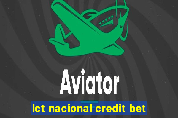 lct nacional credit bet